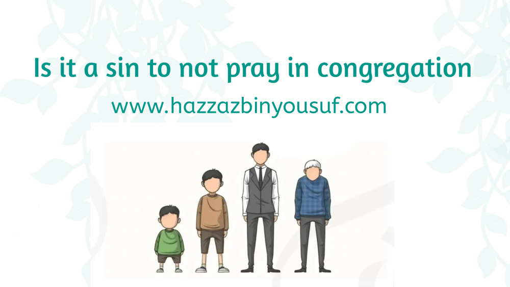 pray in congregation,Is it a sin to not pray in congregation,people pray in congregation,is not praying in congregation a major sin,it is a sin not to pray,Is it a sin to not pray in congregation,