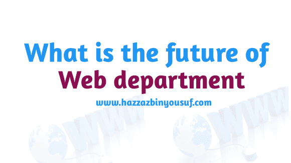 What is the future of web development, what is the future of web design,Current and Future Demands of Web Development,what is the future of web development,